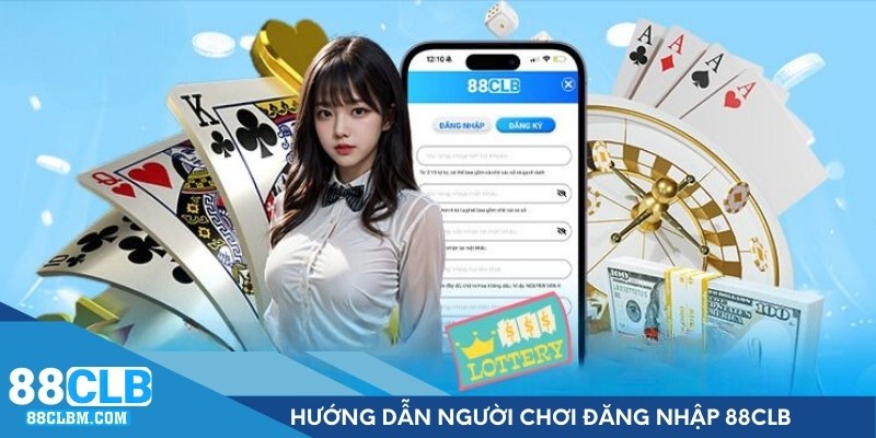 Hướng dẫn chi tiết cách để người chơi đăng nhập 88CLB