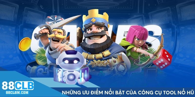 Những ưu điểm nổi bật của công cụ tool nổ hũ